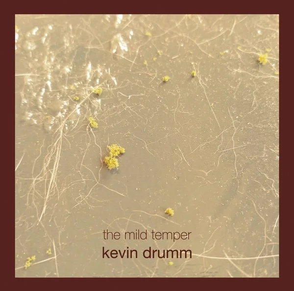 Kevin Drumm: The Mild Temper 6CD Box (Sonoris, 2026)