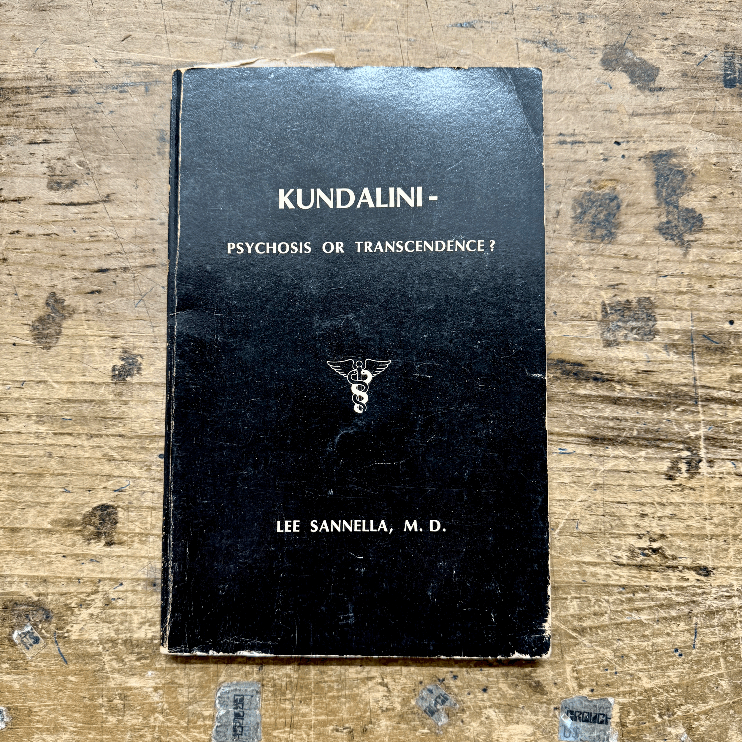 Kundalini - Psychosis or Transcendence by Lee Sanella, MD (self published, 1976) [from the collection of "Blue" Gene Tyranny]