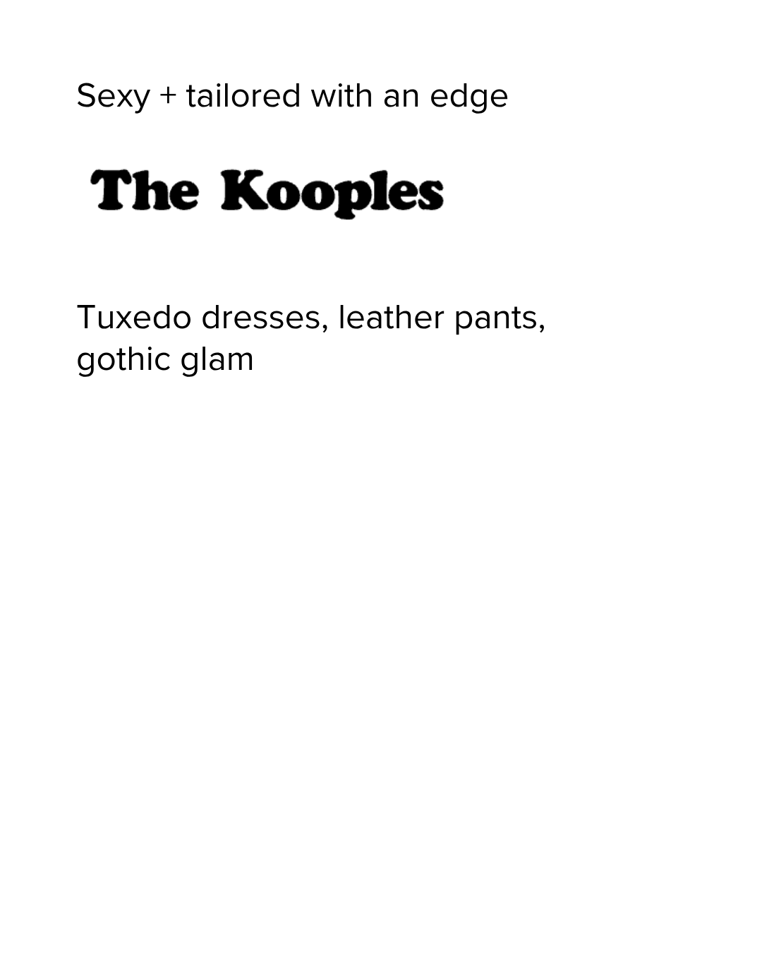 The Kooples- brands we love for their sexy and tailored looks with an edge.