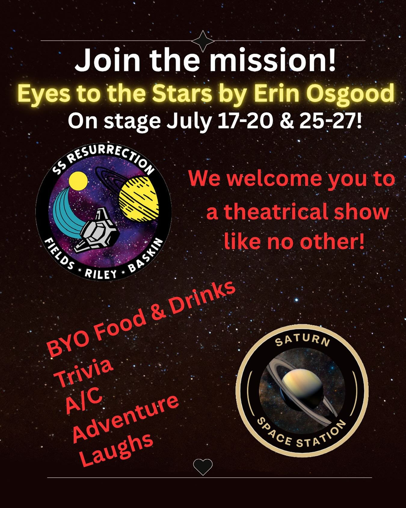 Secondhand Rose Players, in conjunction with Rosedale Community Players, invites you to step aboard the SS Resurrection for a space adventure on stage!
“Eyes to the Stars” by Erin Osgood will run July 17-20 & 25-27!
Full of humor,
