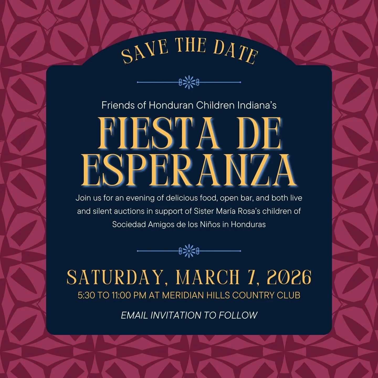 We are thrilled to announce the date for our 2026 Friends of Honduran Children&rsquo;s Gala, Fiesta de Esperanza, will be on March 7th! More info to come! 📅✨💖
Note: we will send invitations by email this year. Be on the lookout!