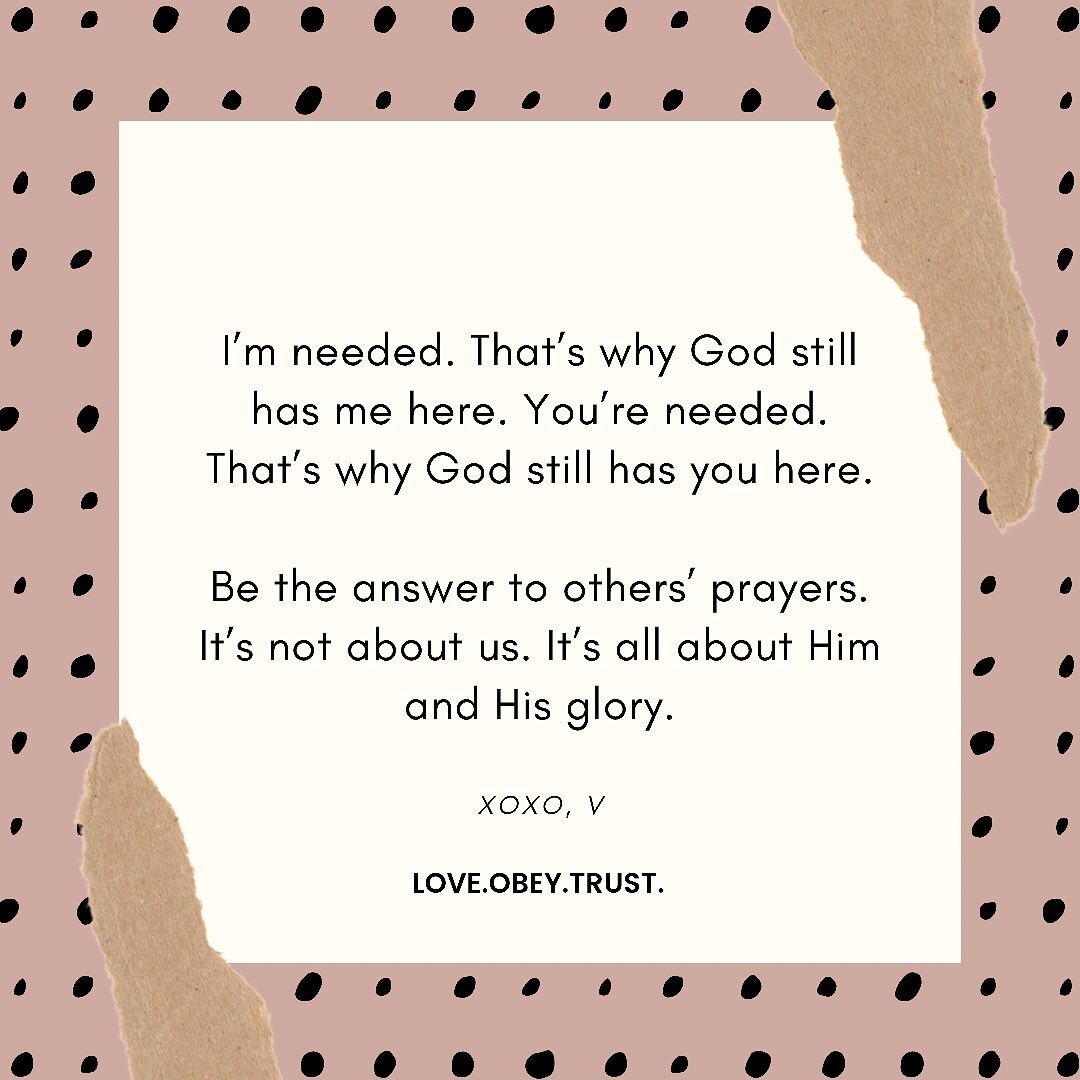 Never think that you are not needed. You very well could be an answer to someone else&rsquo;s prayer&hellip;even mine. Keep serving and keep believing. If no one else sees you, God see you and He is more than enough! 

#loveobeytrust