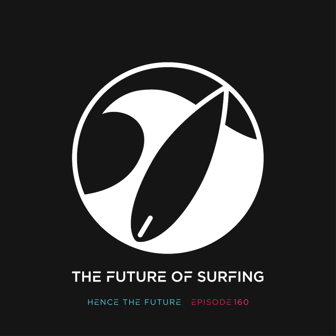 Ep. 160 - The Future of Surfing
