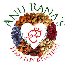 Anu Rana&#39;s Healthy Kitchen
