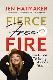 Gratitude Practice 2020 Day 214: Jen Hatmaker's book Fierce, Free and Full of Fire