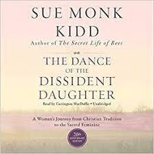 Gratitude Practice 2020 Day 260: The Dance of the Dissident Daughter by Sue Monk Kidd