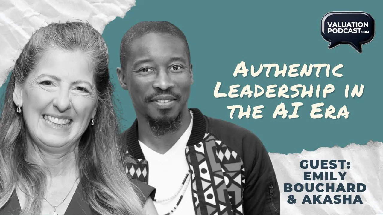 The Future of Leadership: Self-Awareness, Authenticity, and Human Connection in Business Valuation
