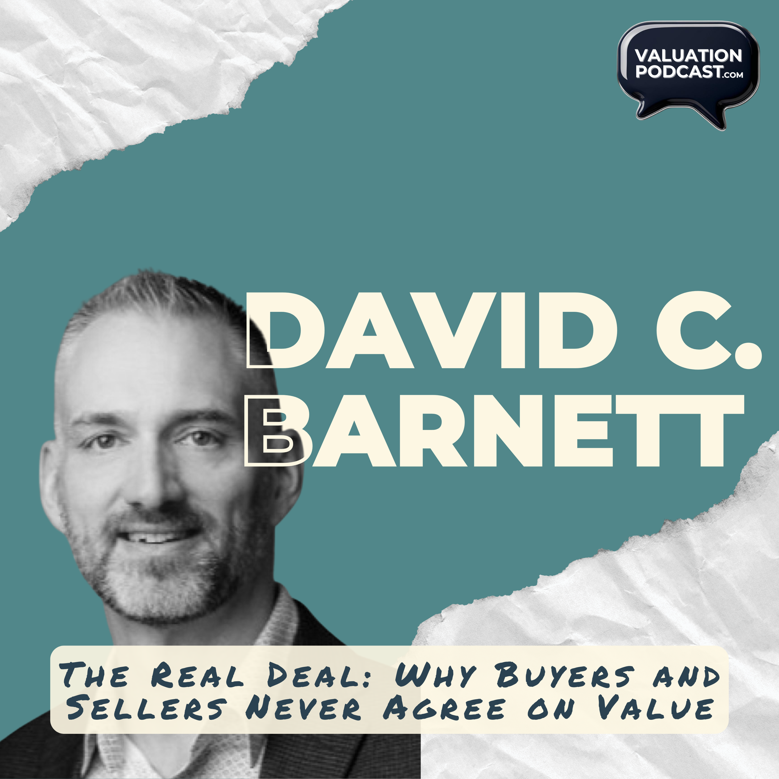 The Real Deal: Why Buyers and Sellers Never Agree on Value