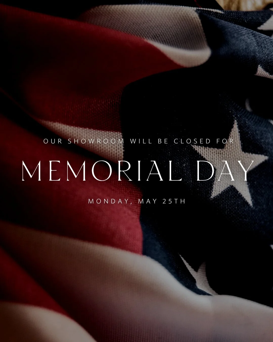 This Memorial Day, our showroom will be closed as we pause to honor &amp; remember the sacrifices for our freedoms.
.
Closed Monday, May 25th.
.
In a world centered around preserving history, today reminds us of the importance of remembering the stor