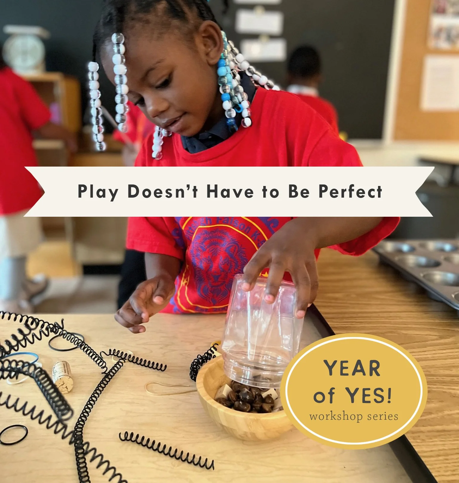 Play Doesn't Have to Be Perfect