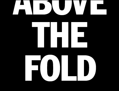 ABOVE THE FOLD 