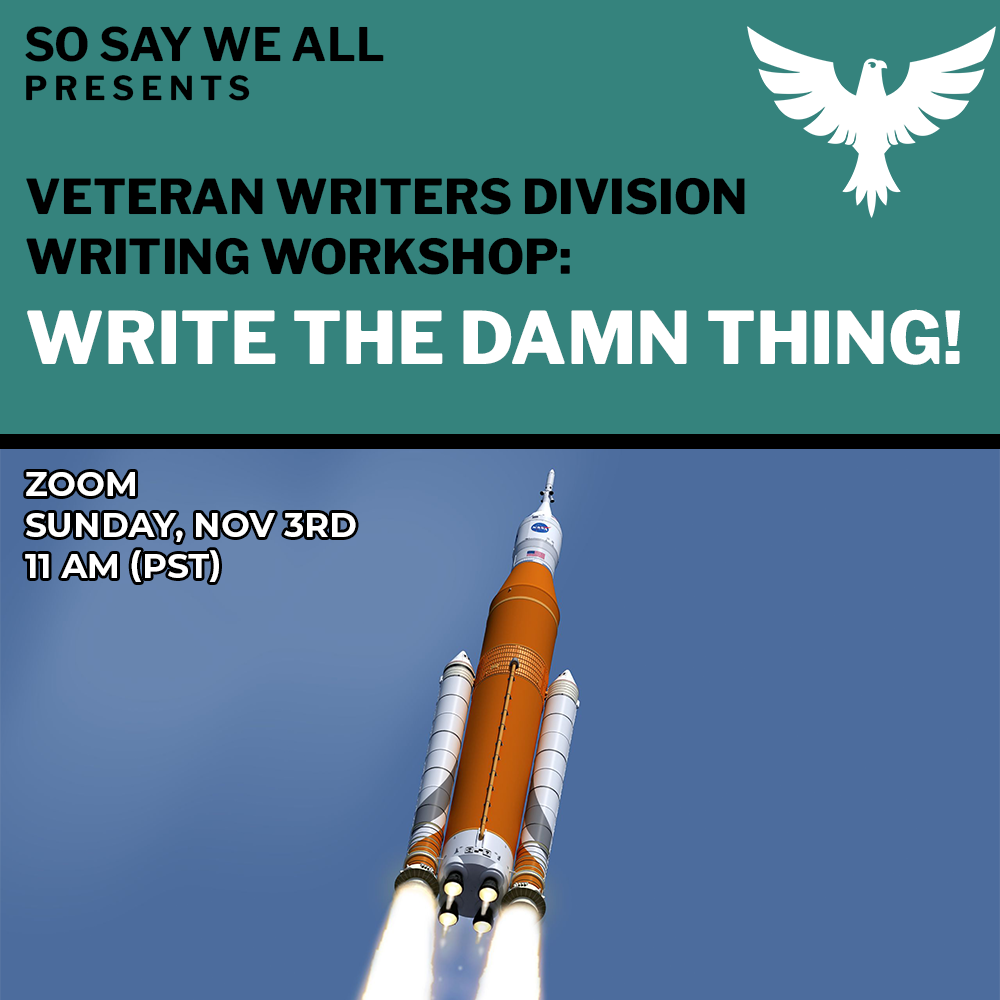 Veteran Writers Division Writing Workshop: Write the Damn Thing!