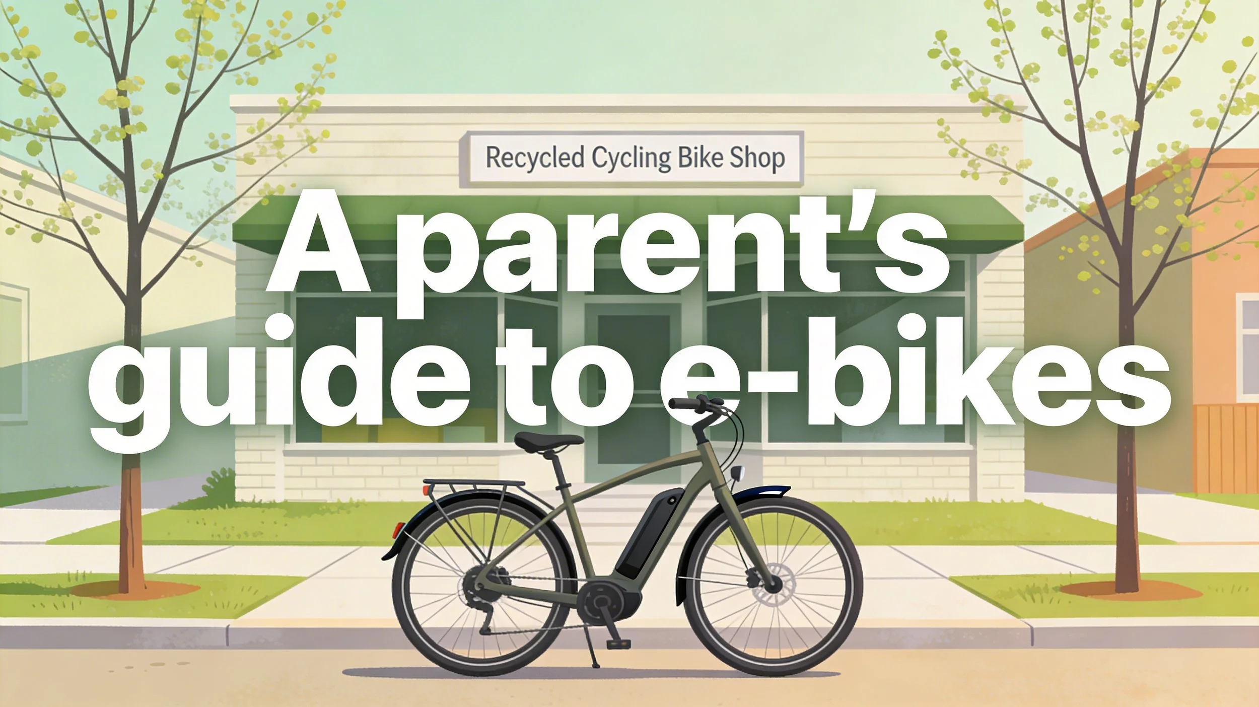 A parent’s guide to e-bikes