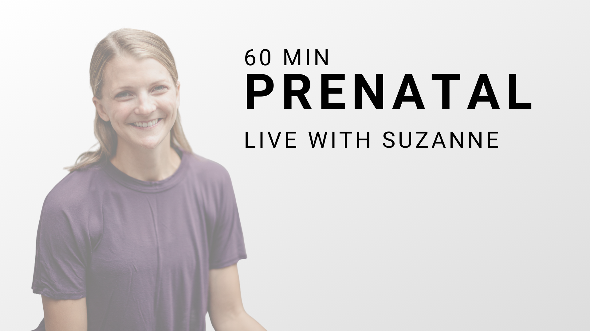 Prenatal with Suzanne - 7.26