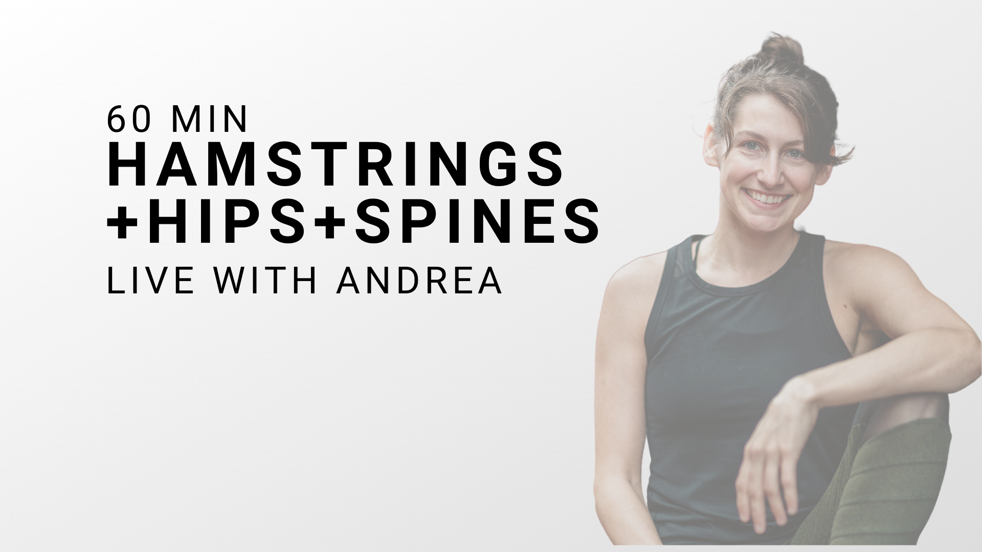 Hamstrings+Hips+Spines with Andrea - 5.27