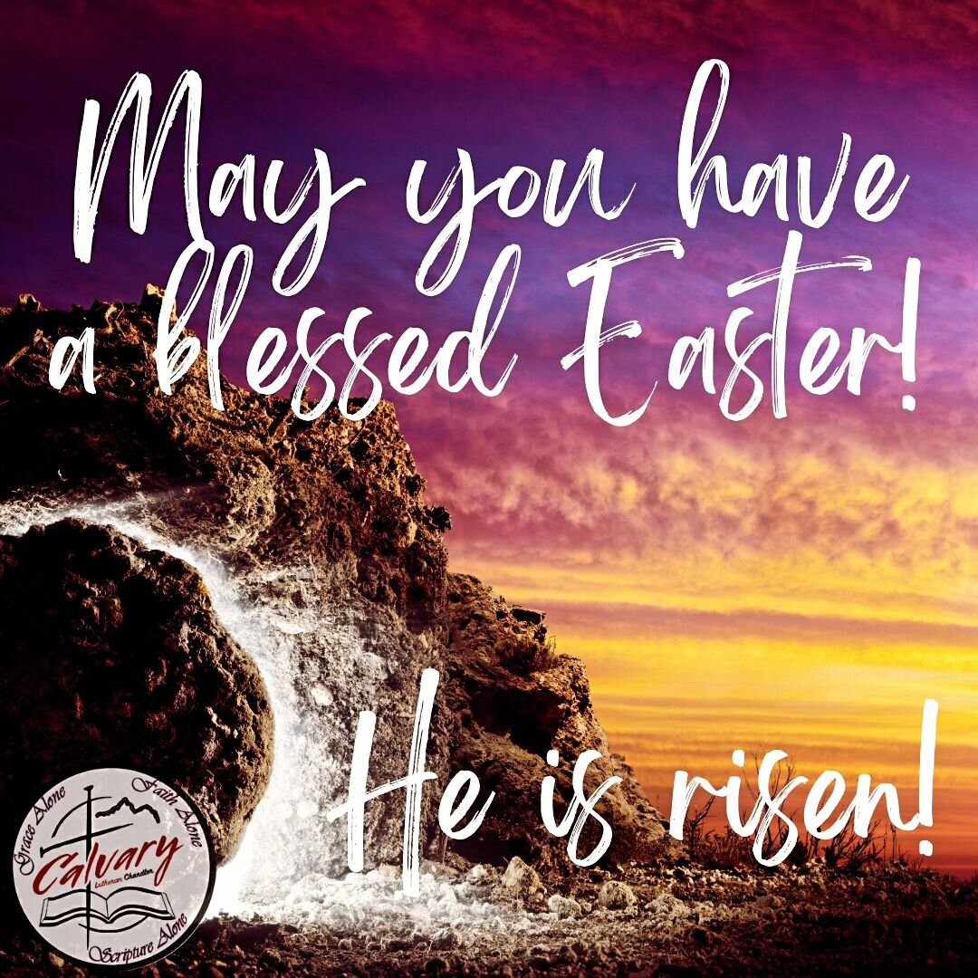 Christ is risen! He is risen indeed! Rejoice in Jesus' resurrection! Christ kept the law perfectly in your place, suffered unimaginable deaths, and rose again, defeating the devil for YOU. His sacrifices grant you eternal life with Him in heaven. You