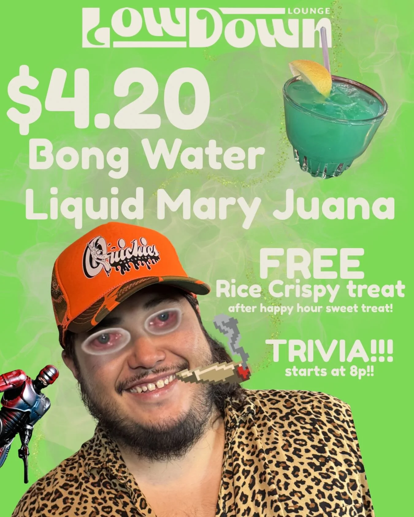 It&rsquo;s April 20th! We got $4.20 drink specials and made some sweet treats for you guys in case you get the munchies! Opening at 4p!