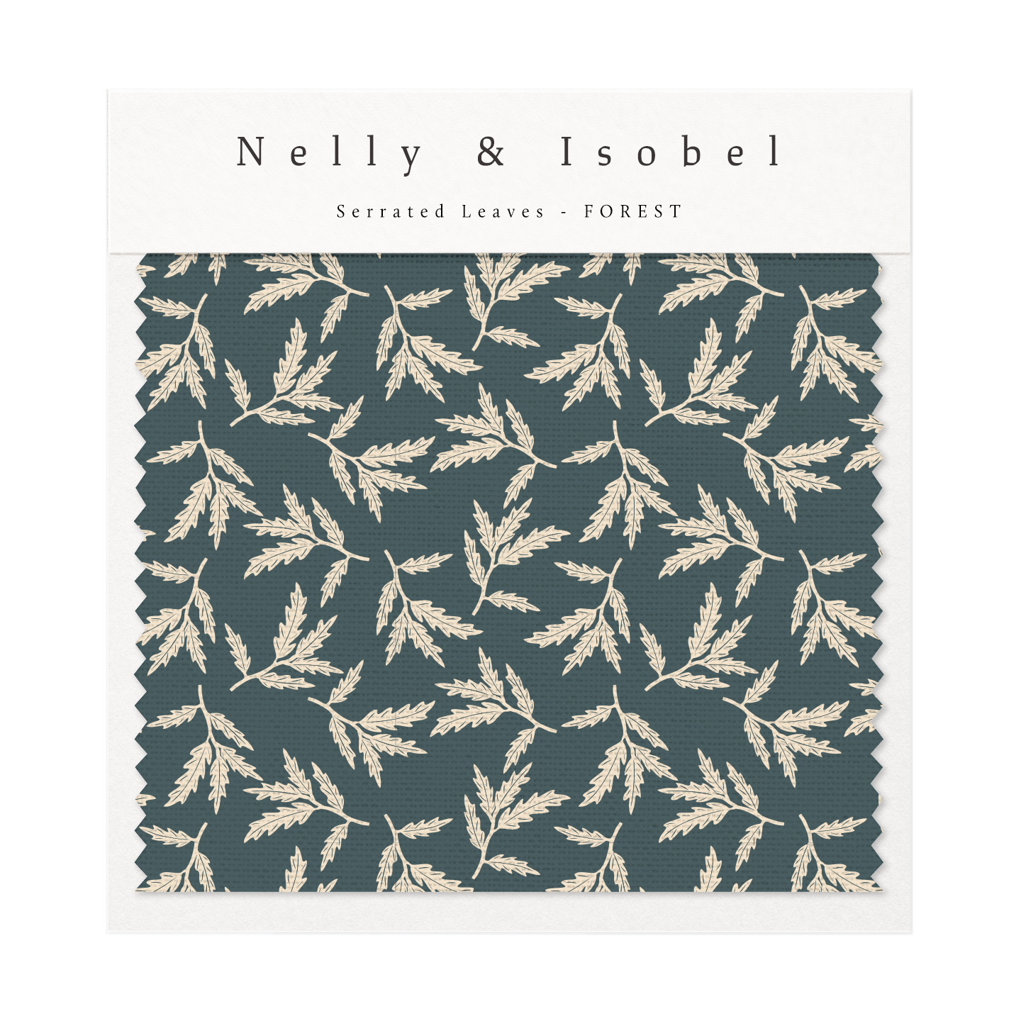 Fabric sample with a pattern of serrated leaves in beige on a dark green background, labeled "Nelly & Isobel, Serrated Leaves - Forest."