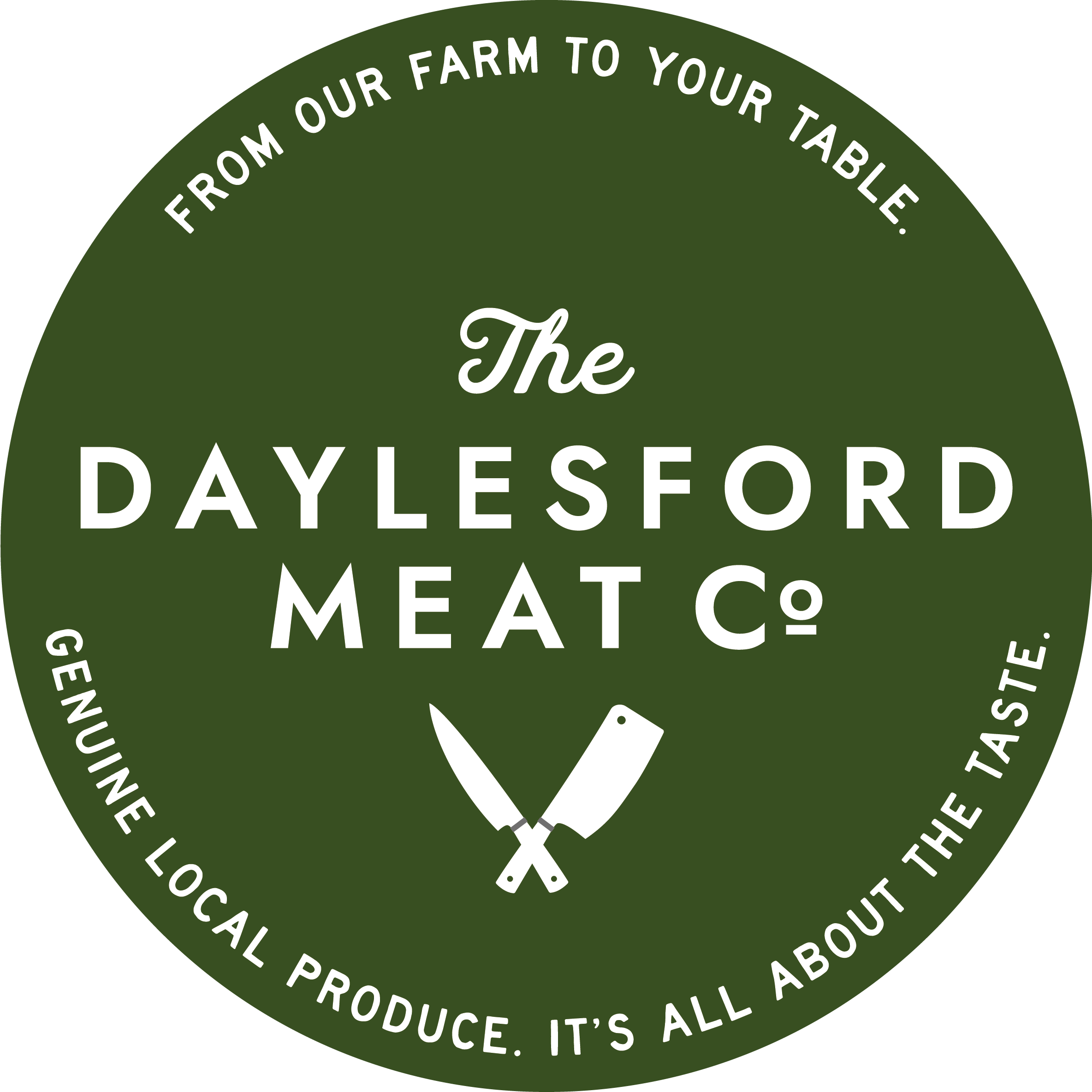 The Daylesford Meat Co logo sitting on a green circle. with the text From Our Farm To Your Table. Genuine Local Produce. It's All About The Taste.