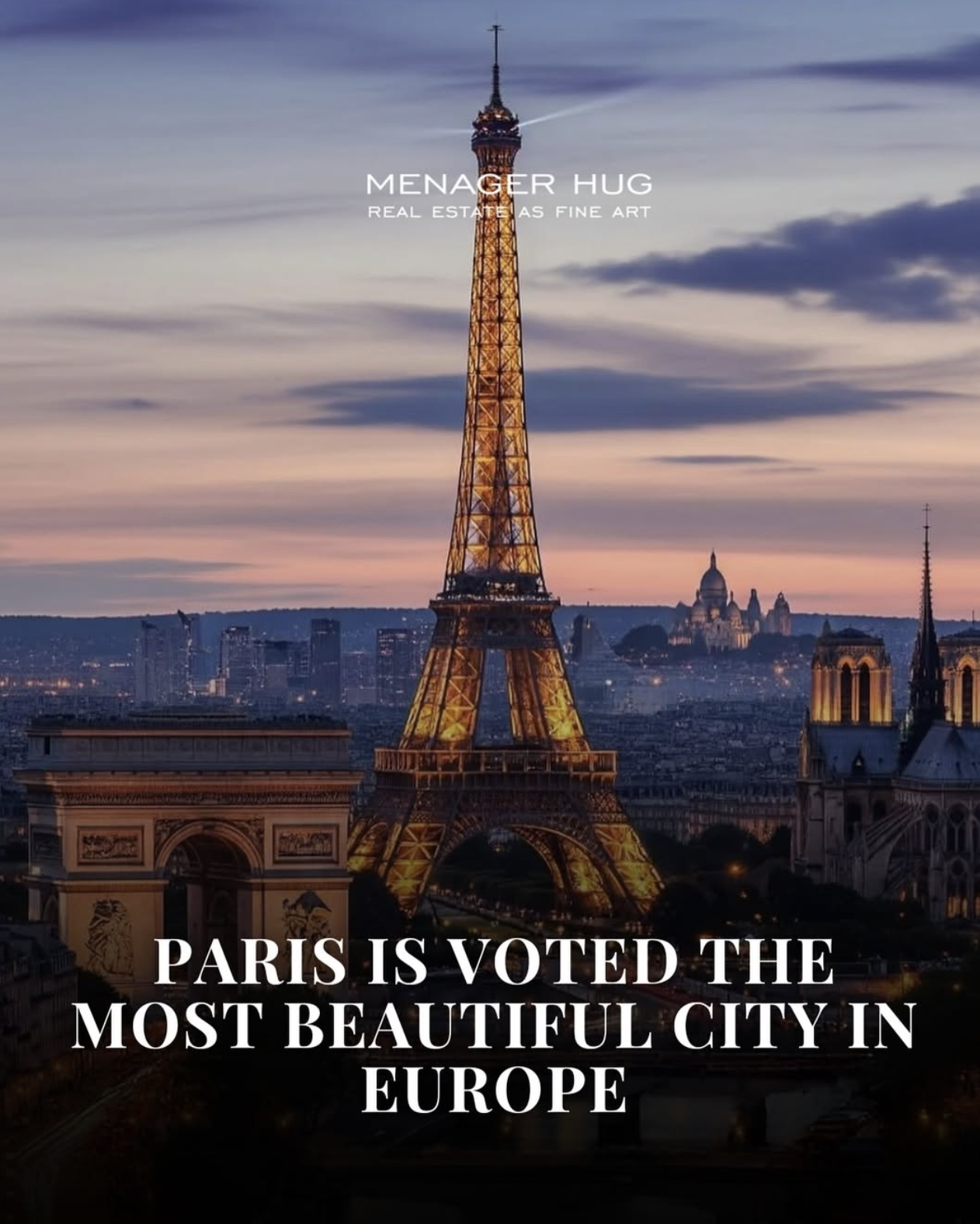 Photo de la Tour Eiffel illuminée au crépuscule, avec la basilique du Sacré-Cœur en arrière-plan, et le texte en français : "Paris est voté la ville la plus belle d'Europe".