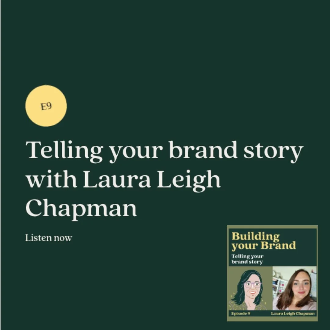 Text on a green background reads, 'E9 Telling your brand story with Laura Leigh Chapman Listen now'