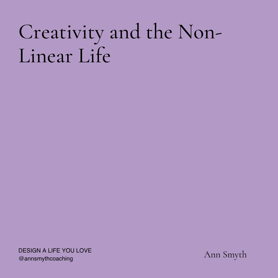 Creativity and the Non-Linear Life