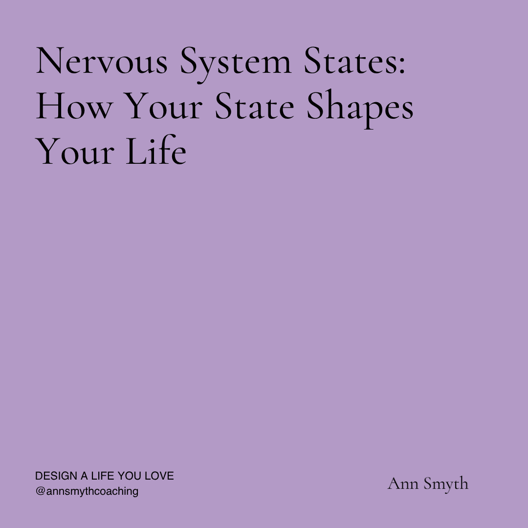 Nervous System States: How Your State Shapes Your Life 