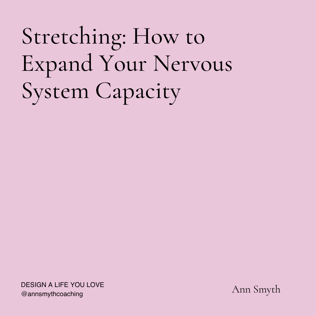Stretching: How to Expand Your Nervous System Capacity