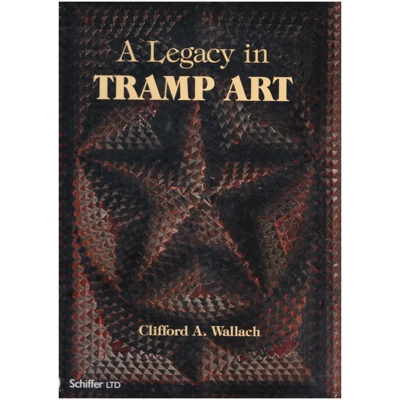 A Legacy in Tramp Art by Clifford A. Wallach