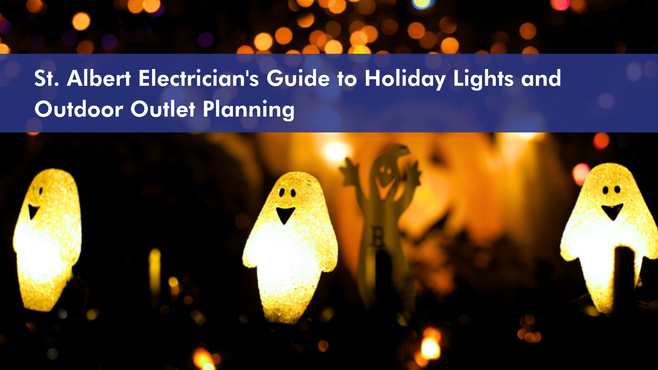 St. Albert Electrician's Guide to Holiday Lights and Outdoor Outlet Planning