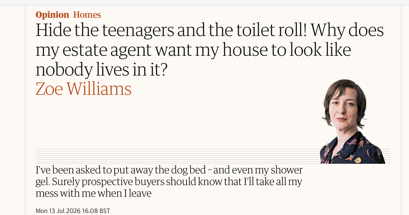 The image is a screen grab from the guardian which reads "Hide the teenagers and the dog. Why does my estate agent want my house to look like nobody lives in it?"