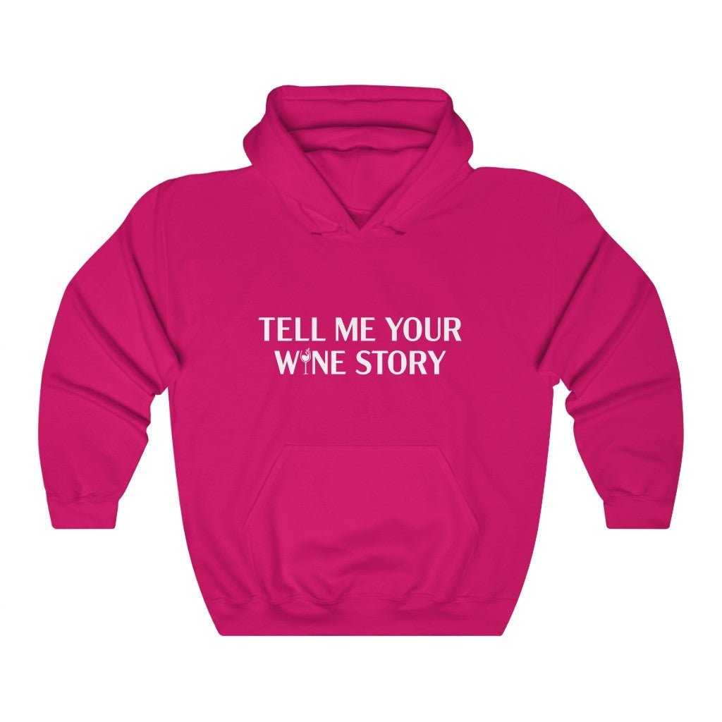 tell me your wine story hoodie