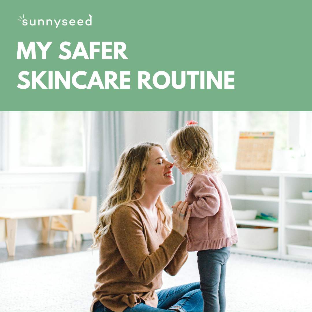 My Safer Skincare Routine