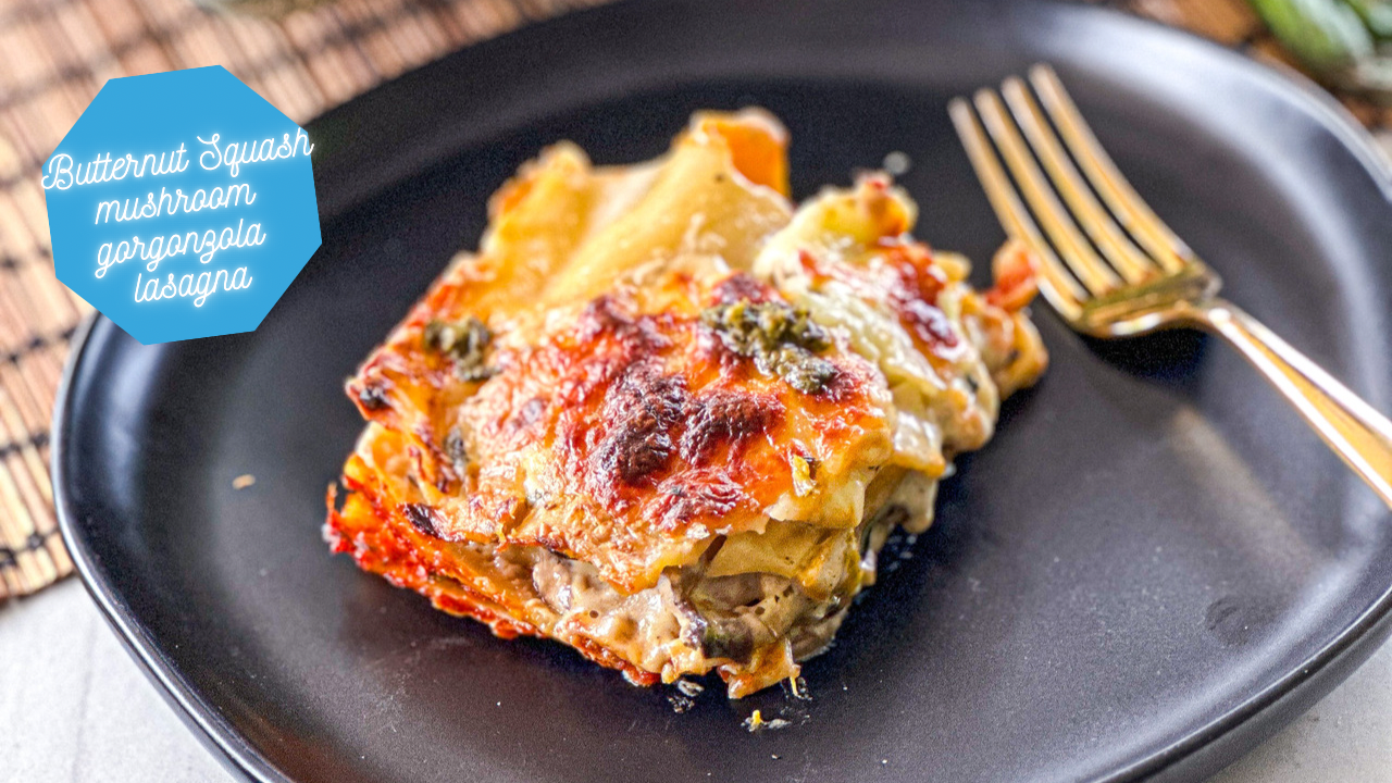 Butternut Squash Mushroom Lasagna A perfect Vegetarian cozy