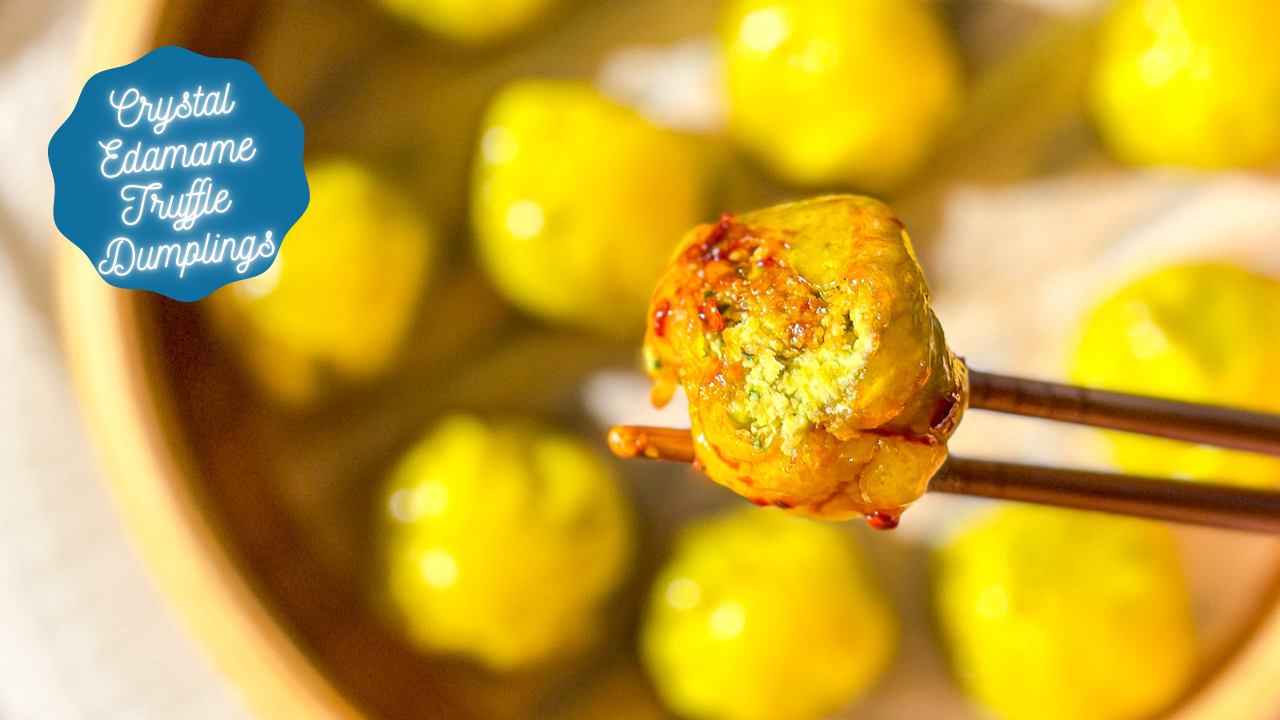 Delicious Vegan Crystal Edamame Truffle Dumpling Recipe — The Global