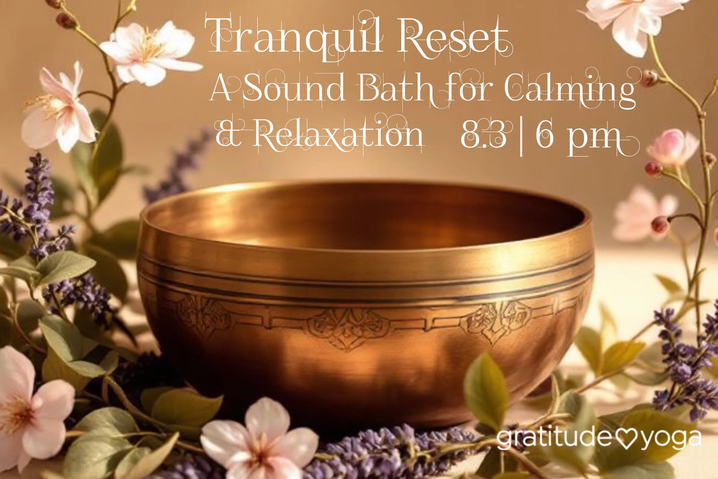 Tranquil Reset: A Sound Bath for Calming & Relaxation
