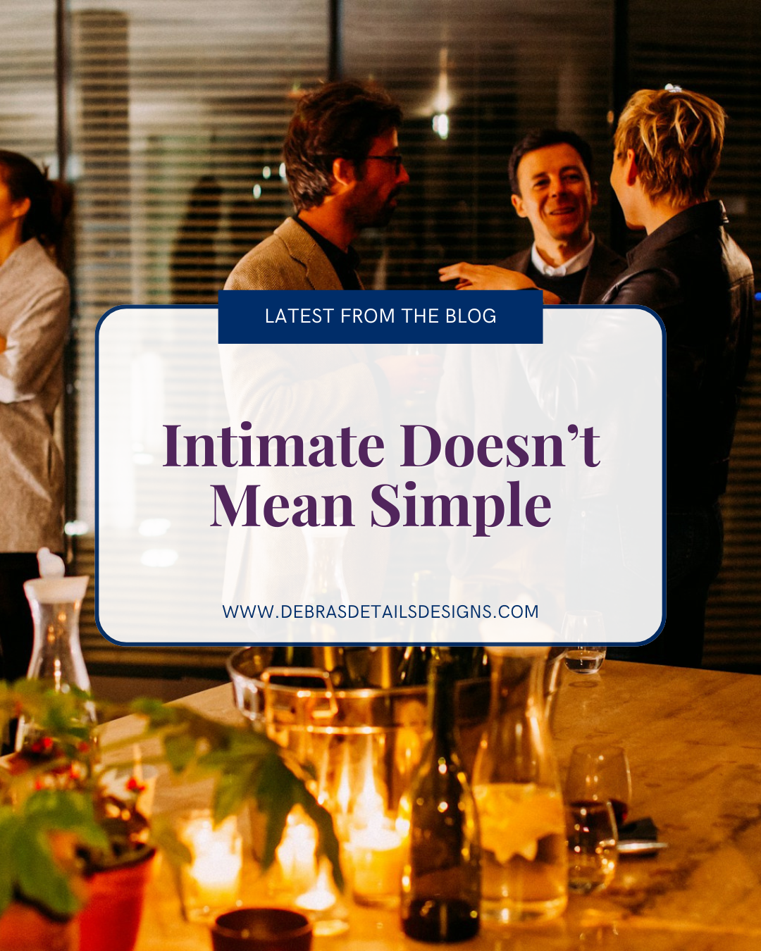 Intimate Doesn’t Mean Simple