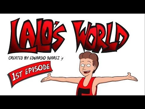 Lalo's World Ep 1