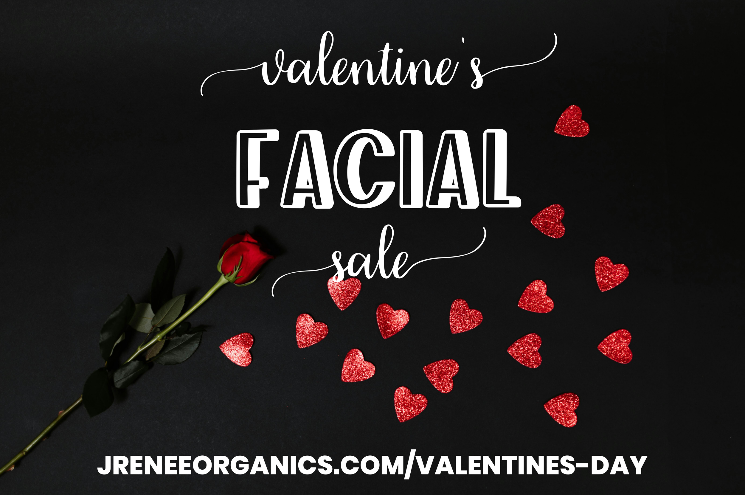 Valentine’s Day Facial Sale! 