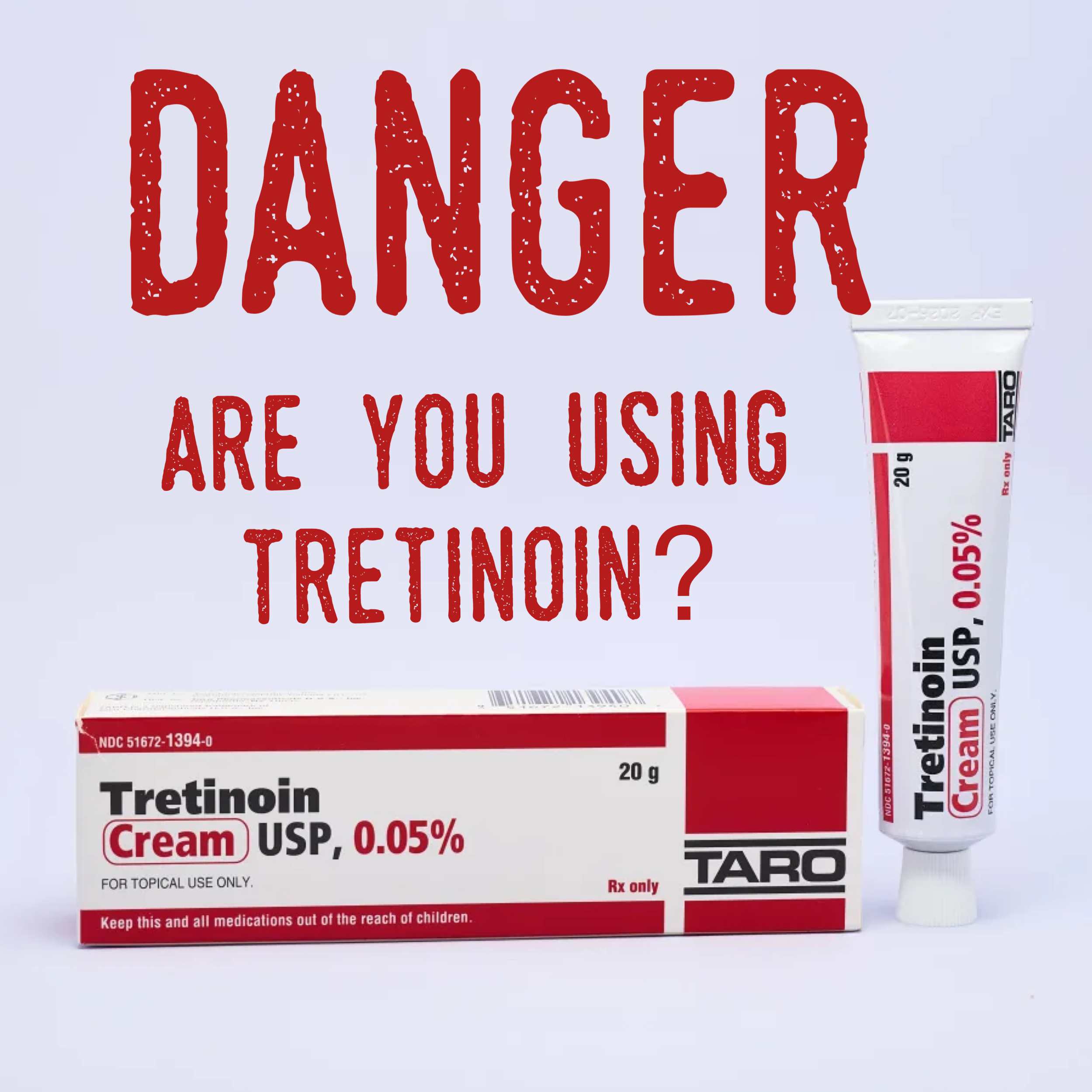 The Dangers of Tretinoin and the Better Alternative. 