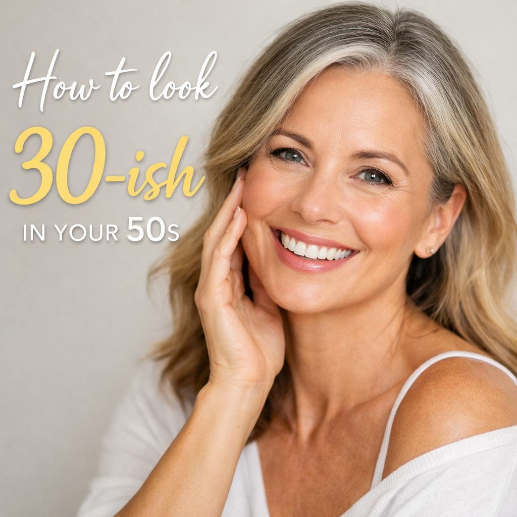How to Look 30 When You’re Creeping Up on 50 (without injectables!)