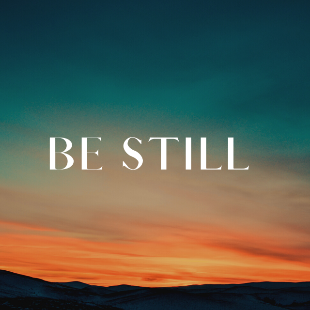 Be Still_August 31.png