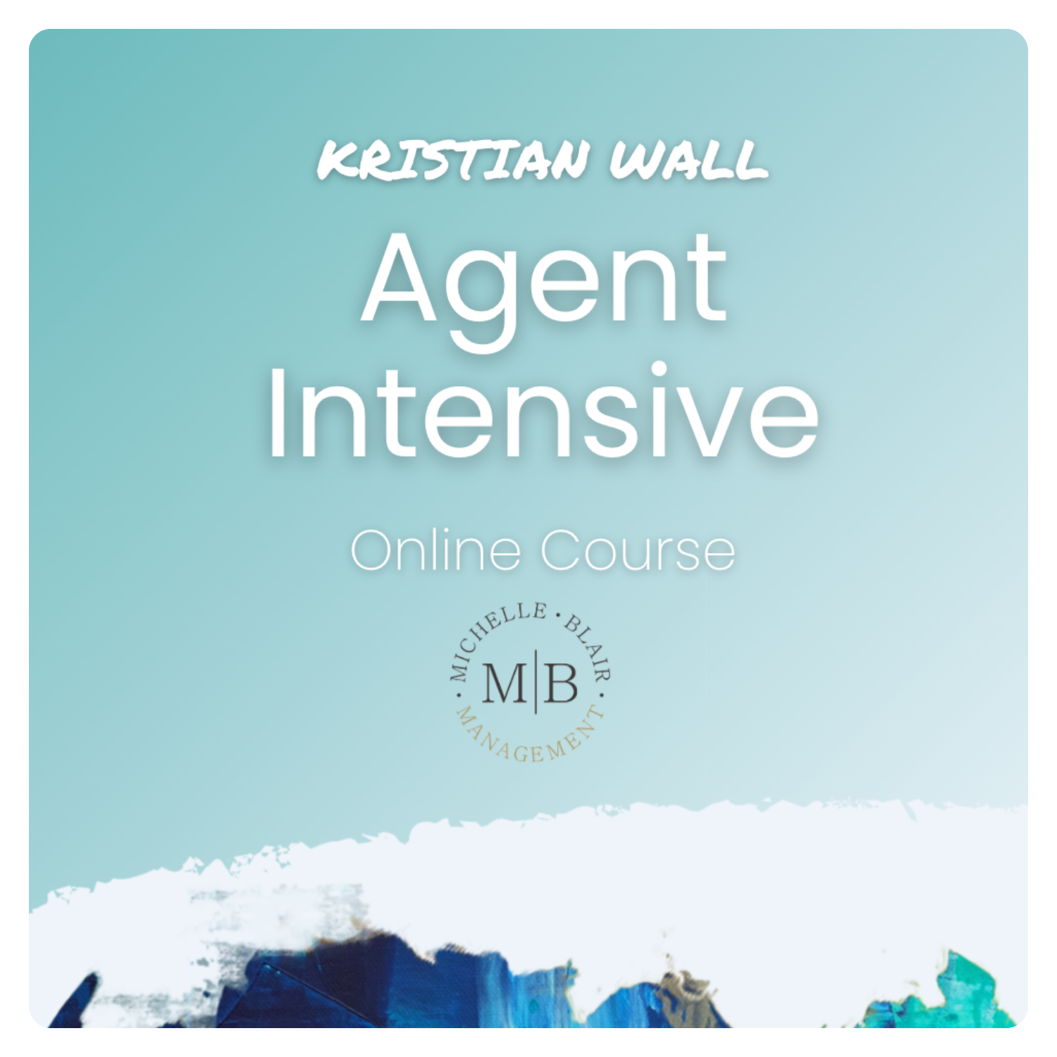Kristian Wall (Michelle Blair Management) Agent Intensive