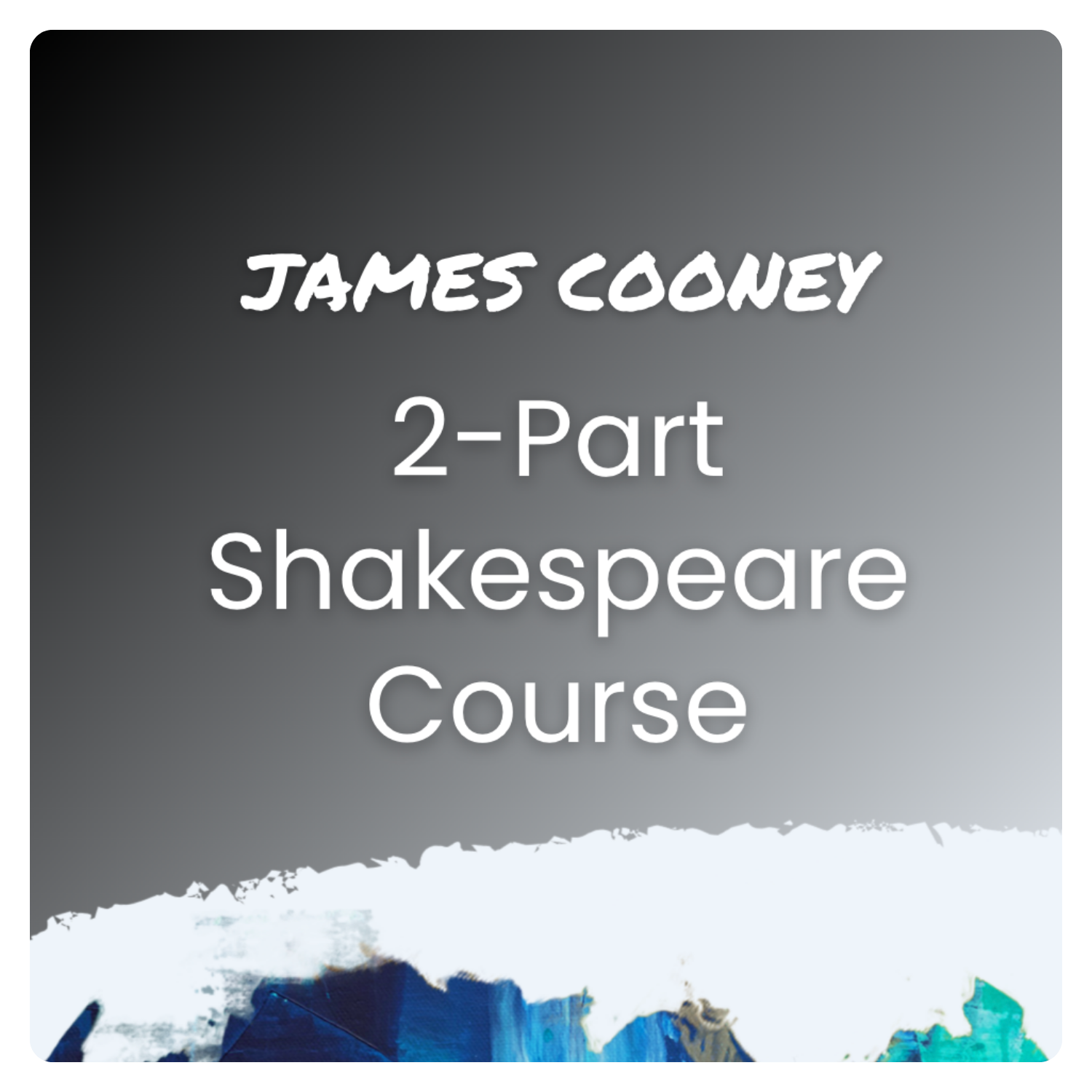 Just Add Shakespeare with James Cooney (The RSC/Shakespeare's Globe)