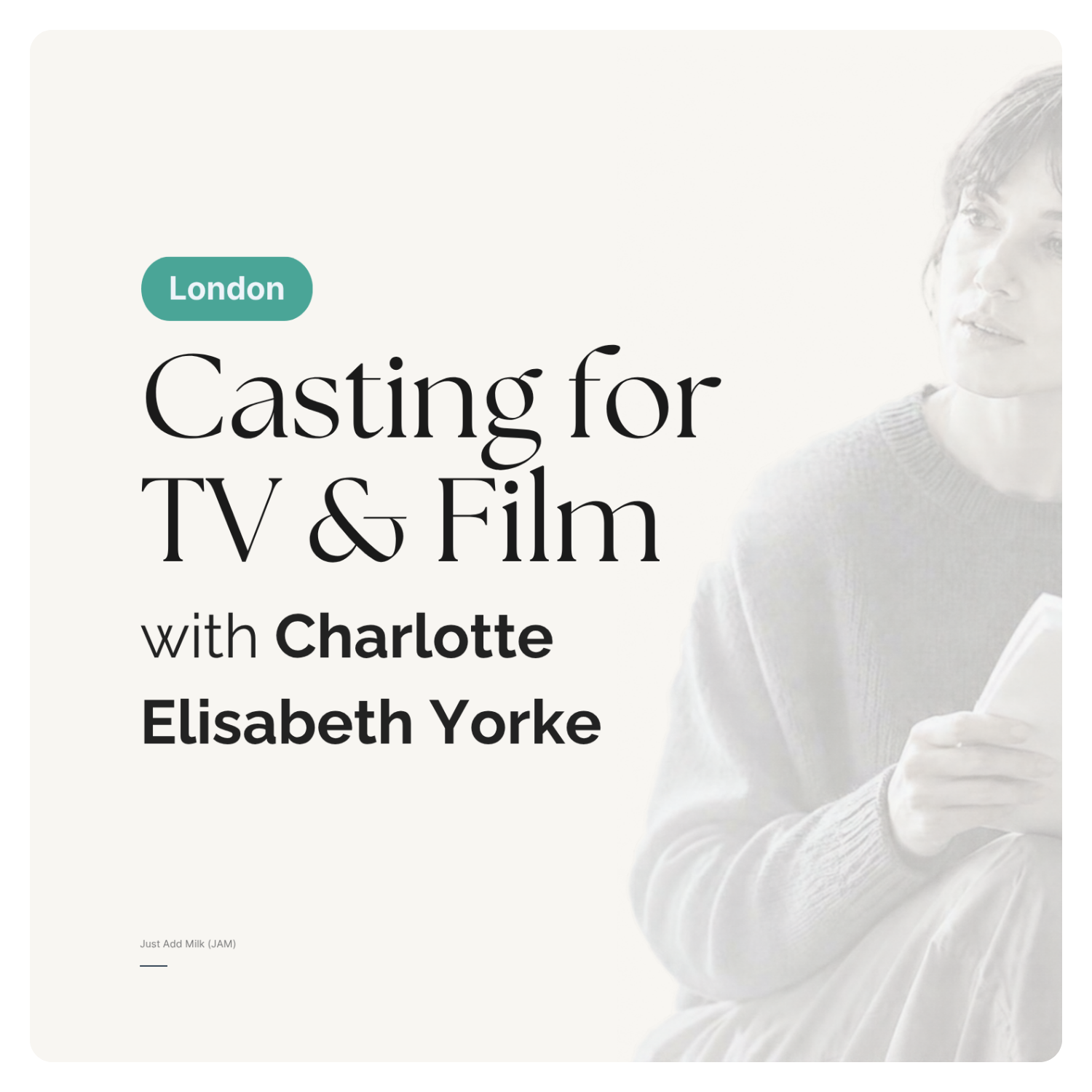 Charlotte Elisabeth Yorke (Annelie Powell Casting) Group Workshop
