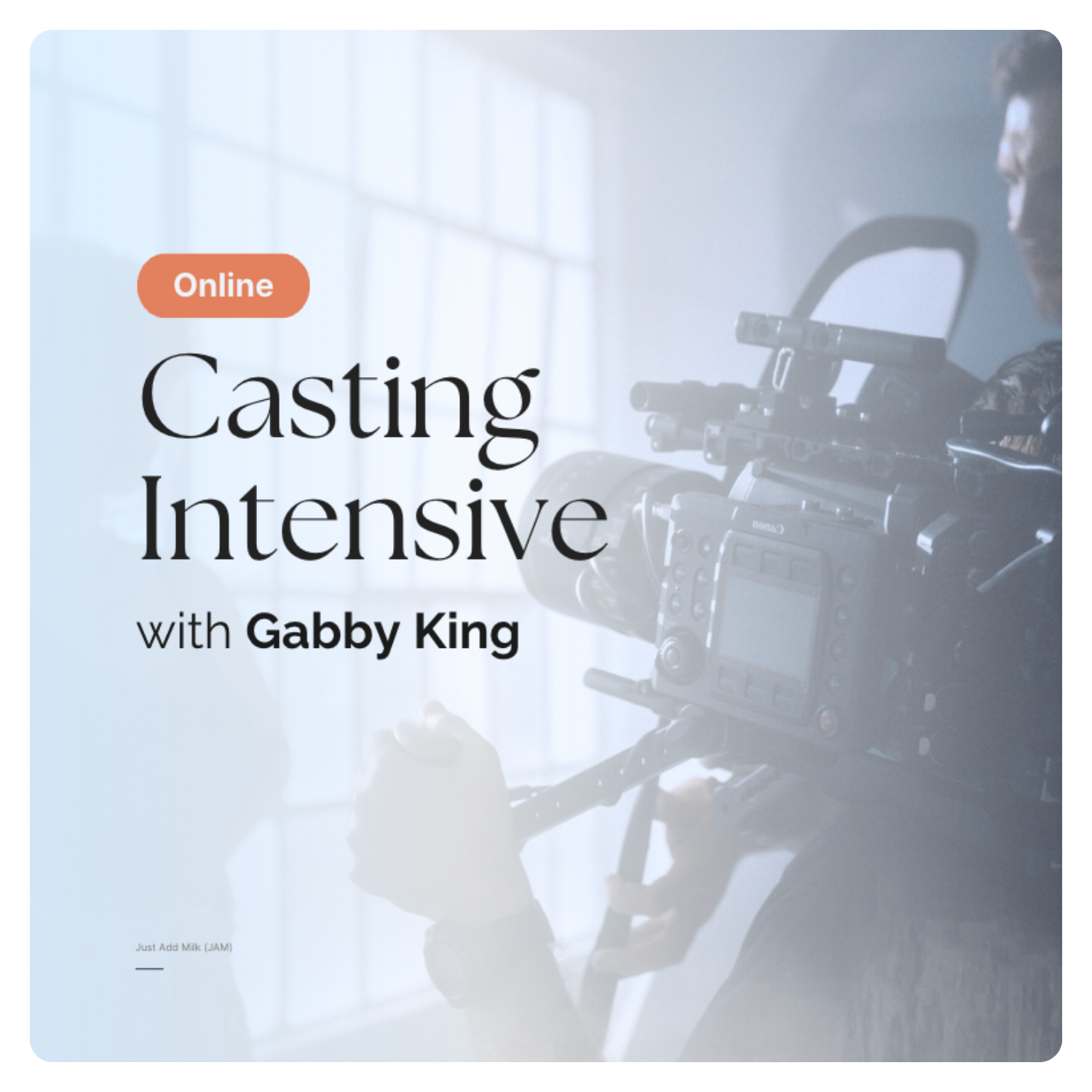 Gabby King (Peaky Blinders, BBC) Casting Intensive