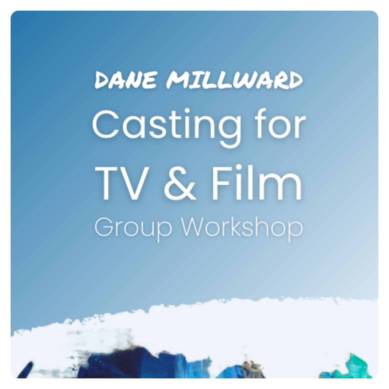 Dane Millward (Wolf Hall, BBC) Group Workshop
