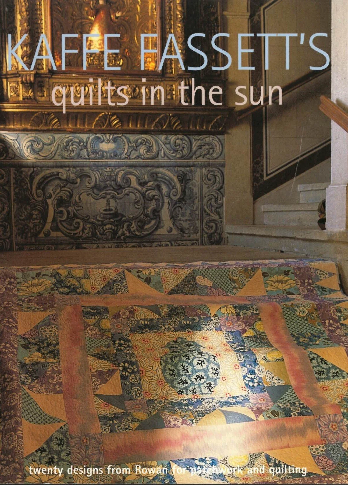 KAFFE FASSETT´S - QUILTS IN THE SUN