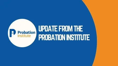 A note from the Chair of the Probation Institute