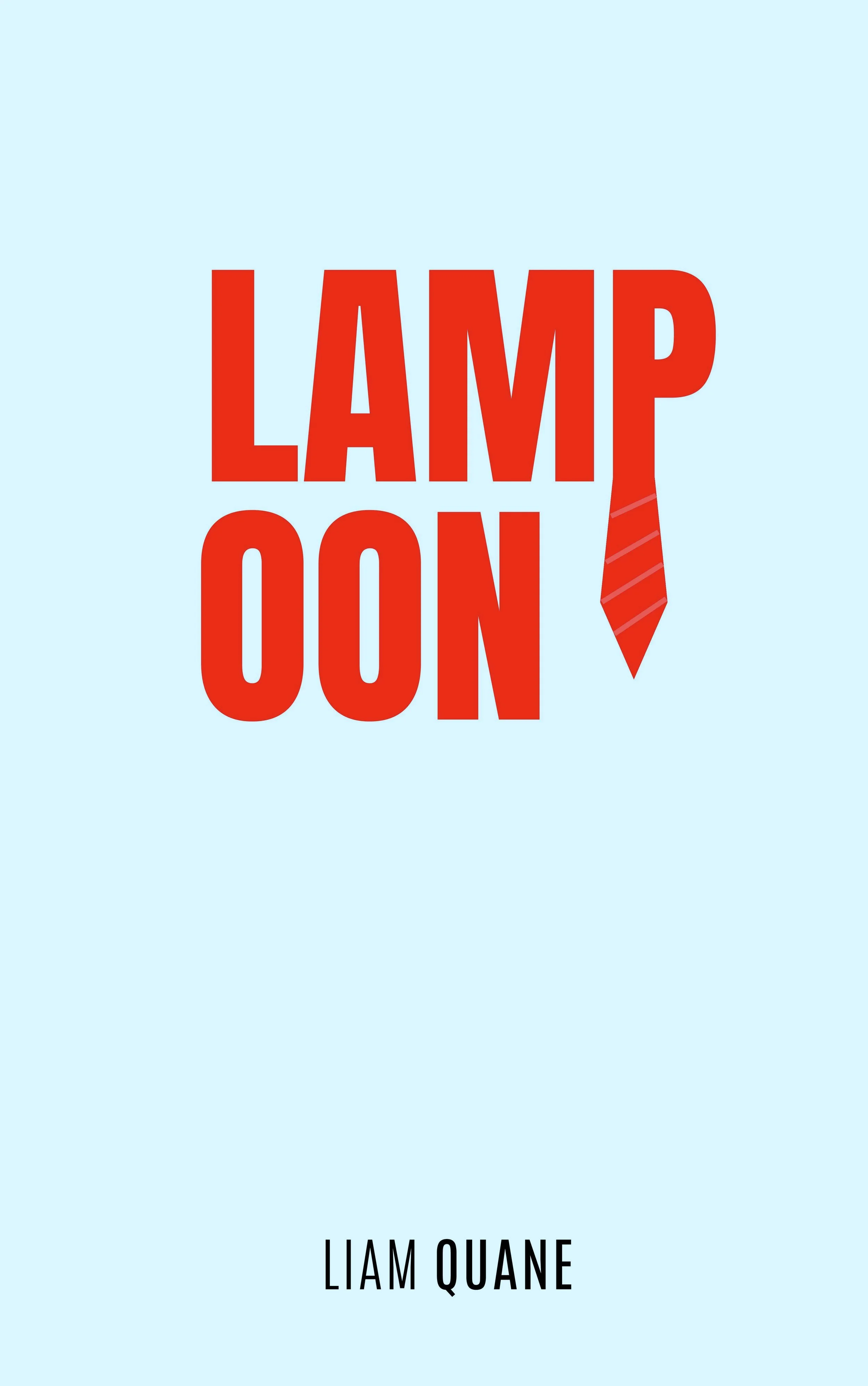 LAMPOON - A Short Story by Liam Quane